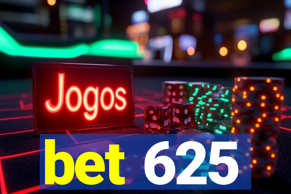 bet 625